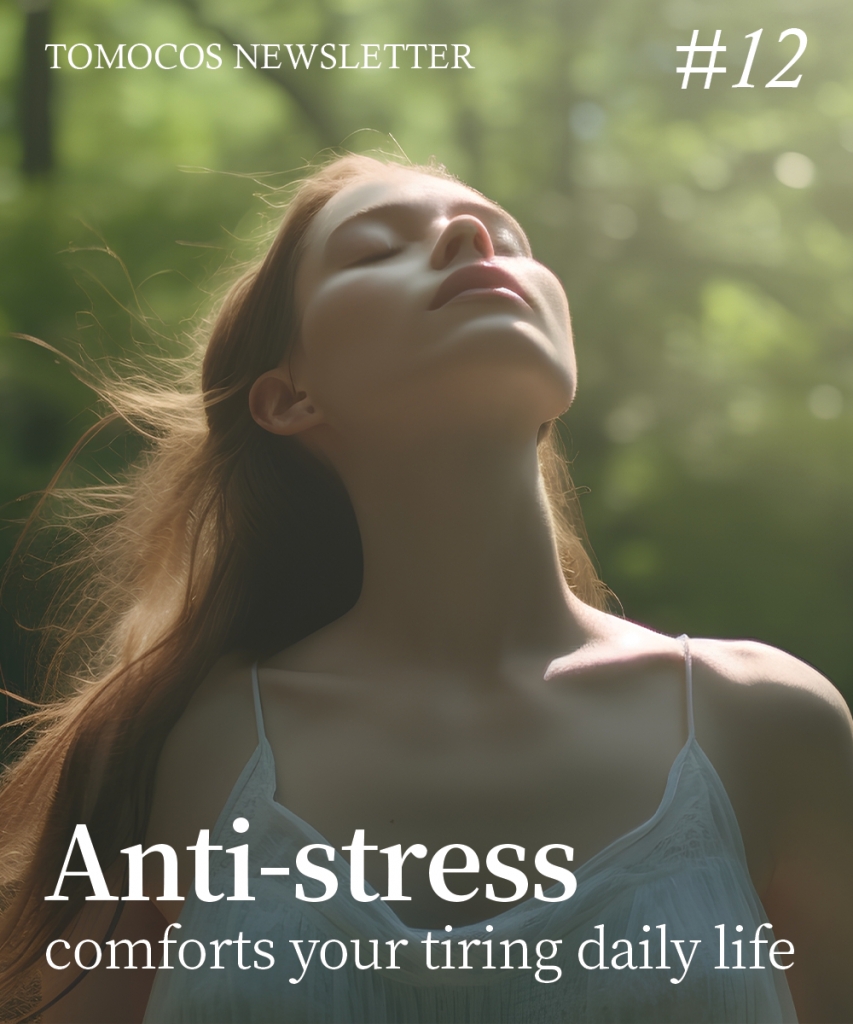 Anti-stress comforts your tiring daily life